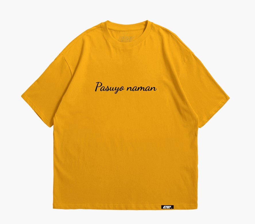 Pasuyo Naman Shirt
